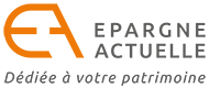 EPARGNE ACTUELLE dédiée à votre patrimoine